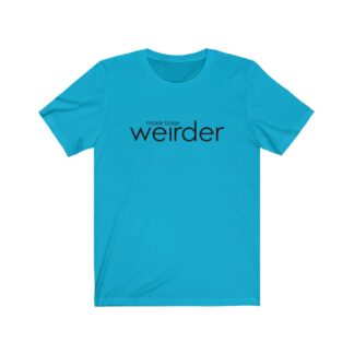Make Boise Weirder Cotton/Poly Blend T Shirt